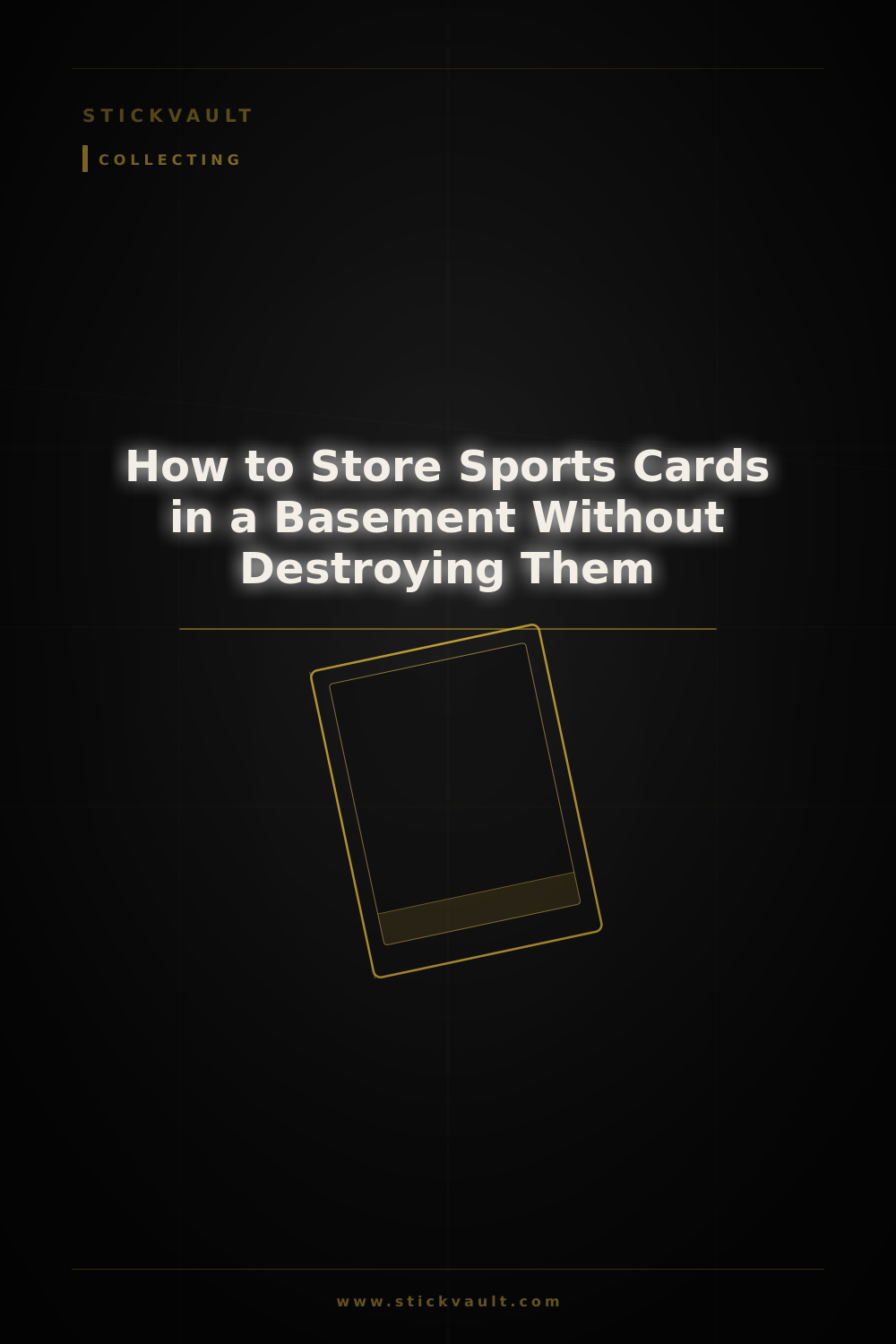 How to Store Sports Cards in a Basement Without Destroying Them