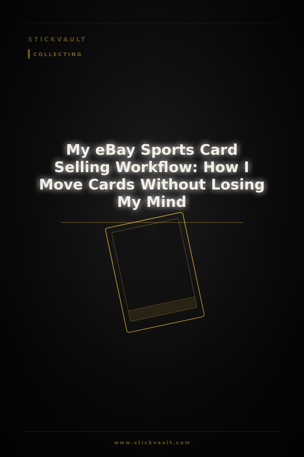 My eBay Sports Card Selling Workflow: How I Move Cards Without Losing My Mind