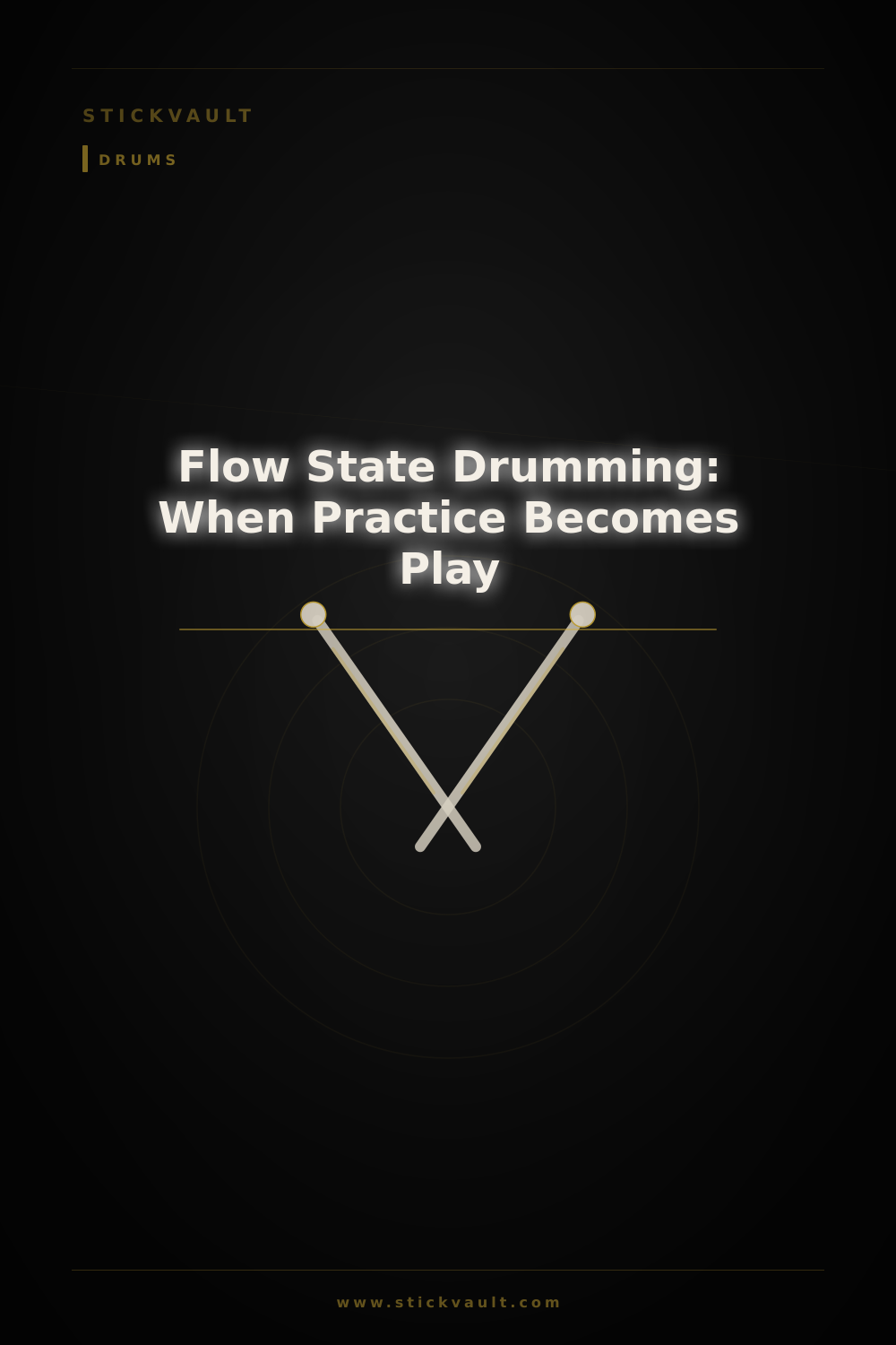 Flow State Drumming: When Practice Becomes Play — StickVault