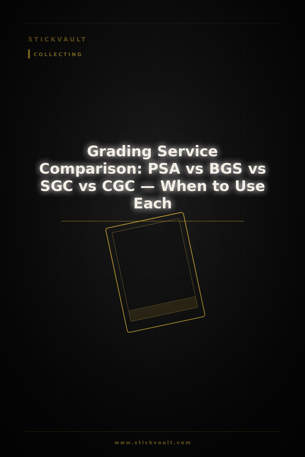 Grading Service Comparison: PSA vs BGS vs SGC vs CGC — When to Use Each