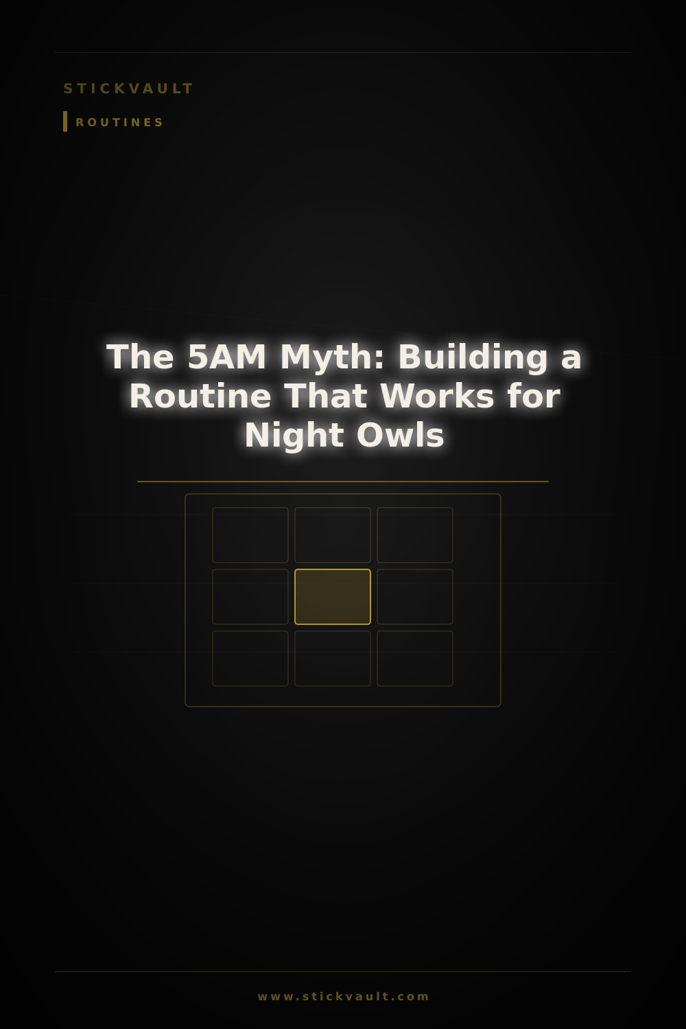 The 5AM Myth: Building a Routine That Works for Night Owls