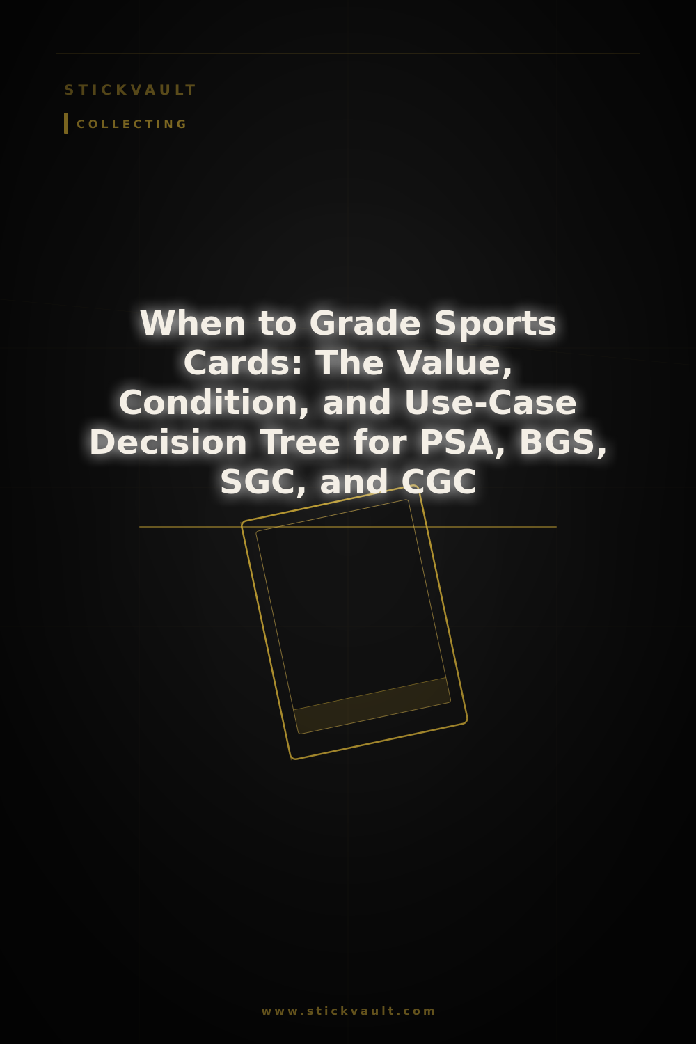 When to Grade Sports Cards: The Value, Condition, and Use-Case Decision Tree for PSA, BGS, SGC, and CGC